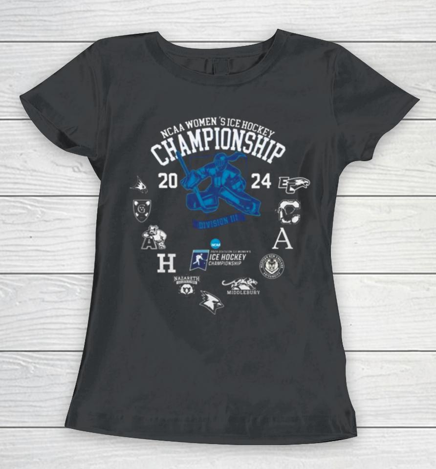 2024 Ncaa Division Iii Women’s Ice Hockey 1St Round Quarterfinal Champion All Teams Women T-Shirt