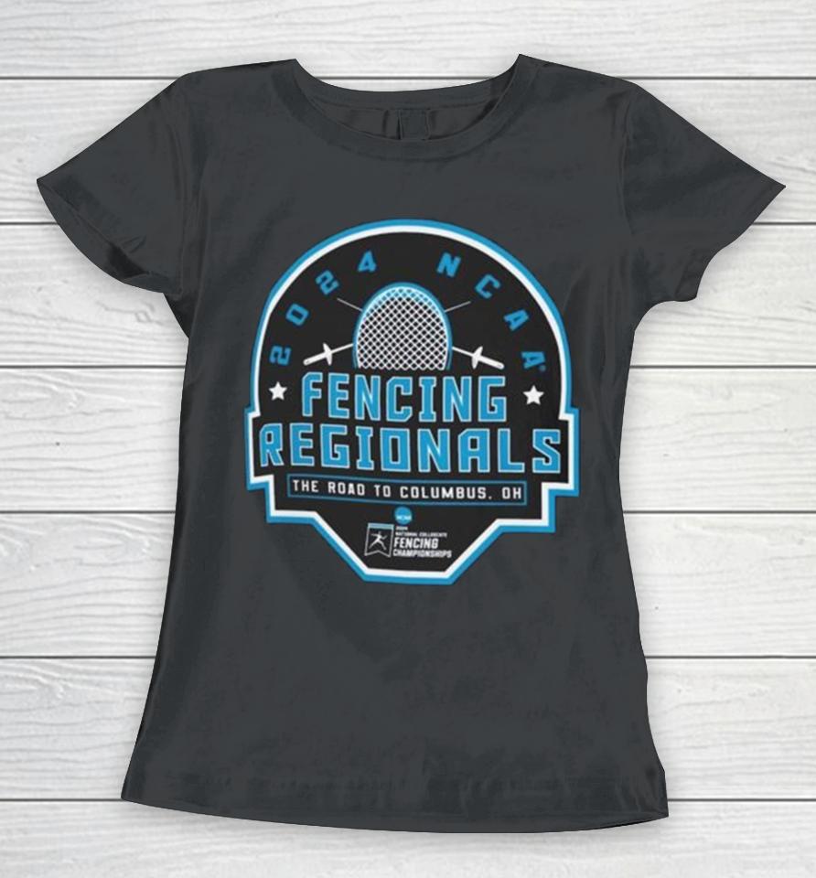2024 Ncaa Fencing Regionals The Road To Columbus Women T-Shirt