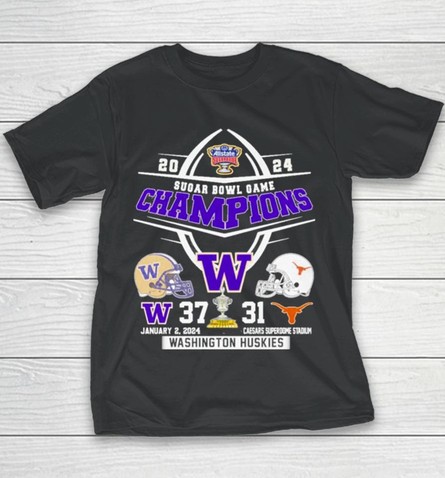 2024 Sugar Bowl Champions Washington Huskies 37 31 Texas Longhorn Youth T-Shirt