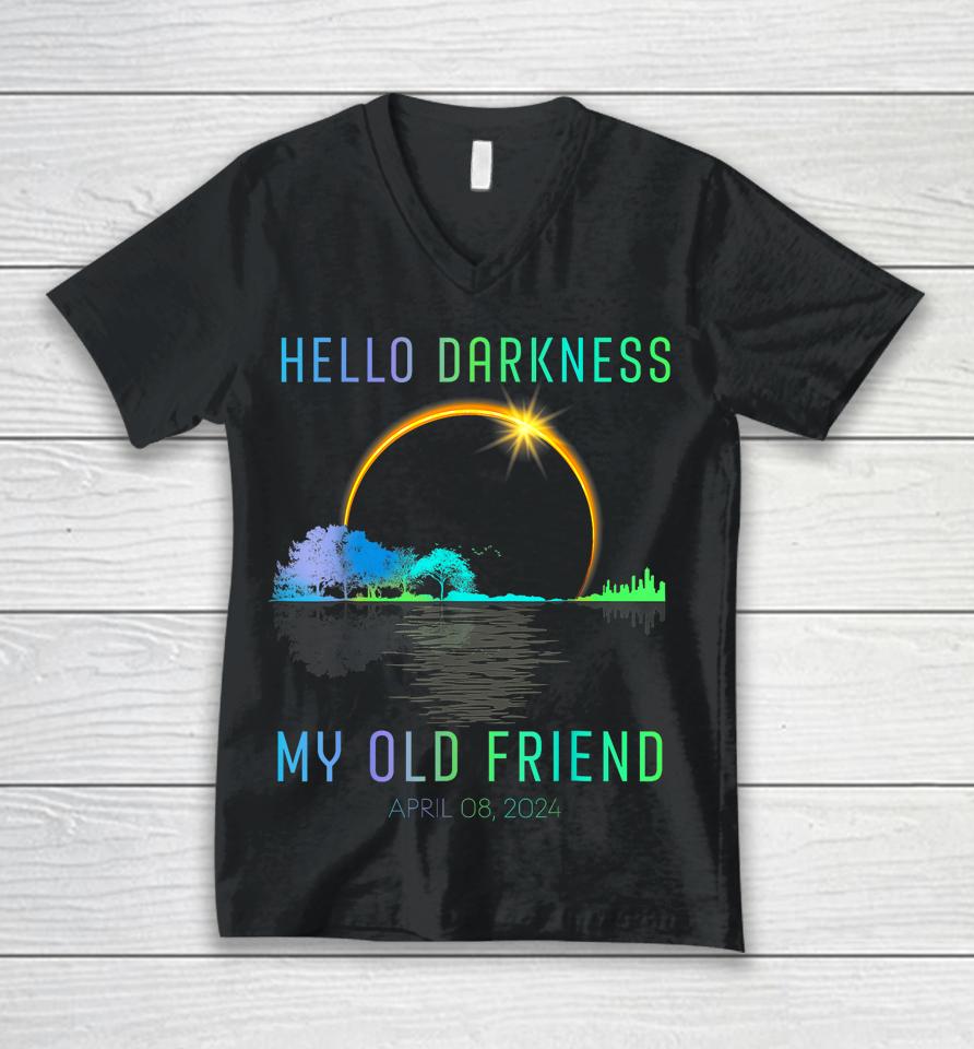 2024 Total Solar Eclipse Hello Darkness My Old Friend Unisex V-Neck T-Shirt