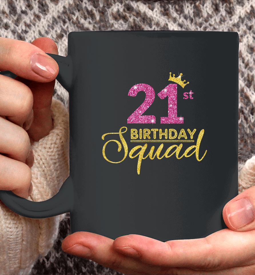 21St Birthday Squad Party Birthday Crown Pink Gold Birthday Coffee Mug