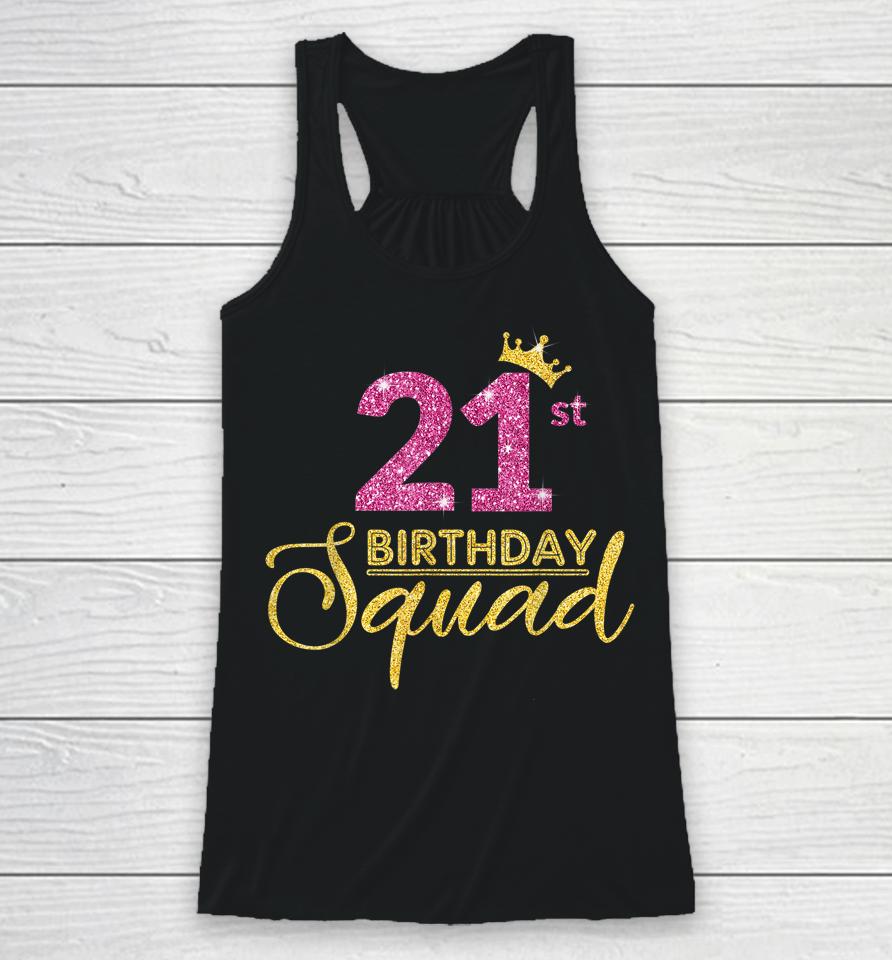 21St Birthday Squad Party Birthday Crown Pink Gold Birthday Racerback Tank