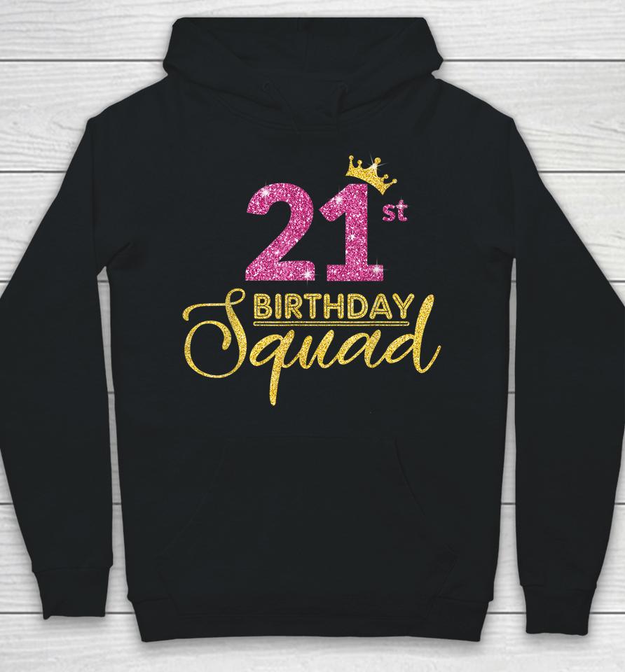 21St Birthday Squad Party Birthday Crown Pink Gold Birthday Hoodie