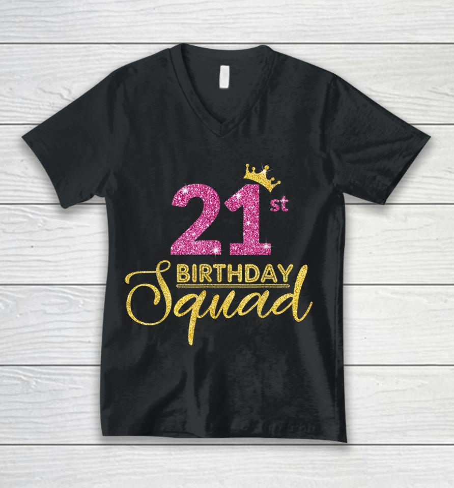 21St Birthday Squad Party Birthday Crown Pink Gold Birthday Unisex V-Neck T-Shirt