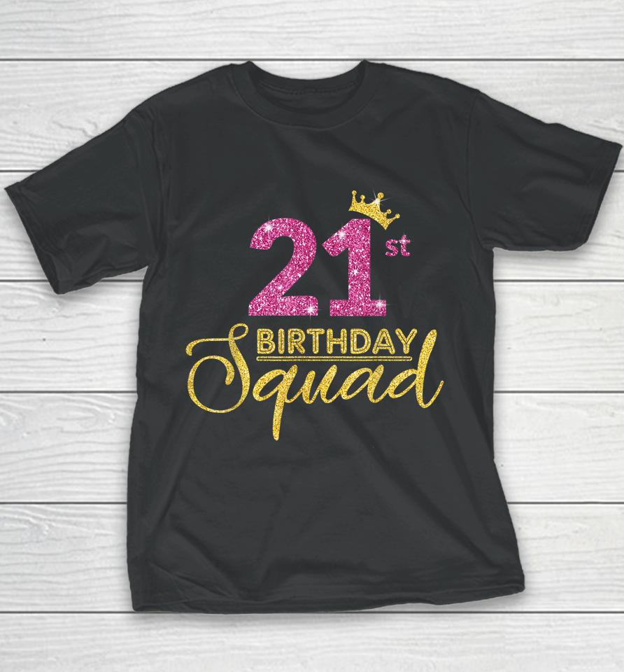 21St Birthday Squad Party Birthday Crown Pink Gold Birthday Youth T-Shirt