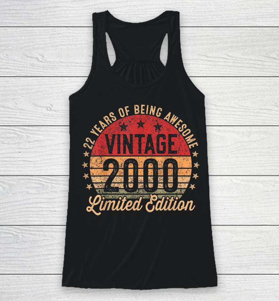 22 Year Old Vintage 2000 Limited Edition 22Nd Birthday Racerback Tank
