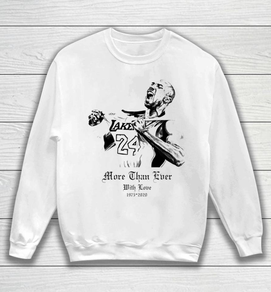24 Los Angeles Lakers Kobe Bryant More Than Ever With Love Sweatshirt