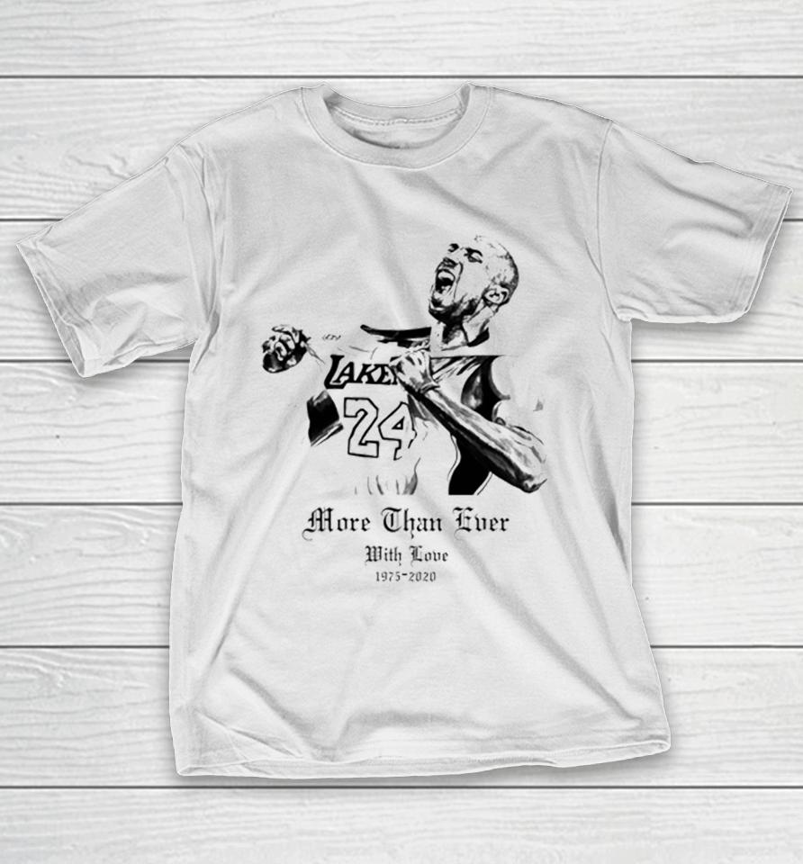 24 Los Angeles Lakers Kobe Bryant More Than Ever With Love T-Shirt