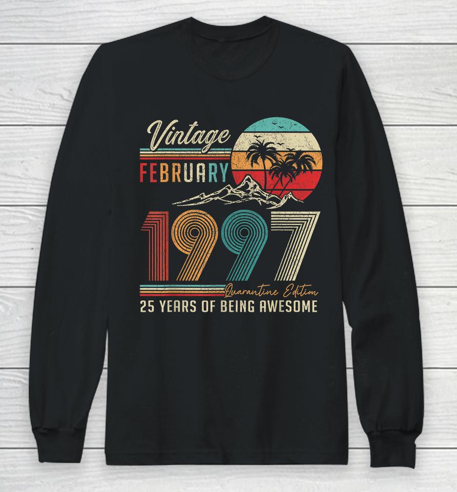 25 Years Old 25Th Birthday Decoration Vintage February 1997 Long Sleeve T-Shirt