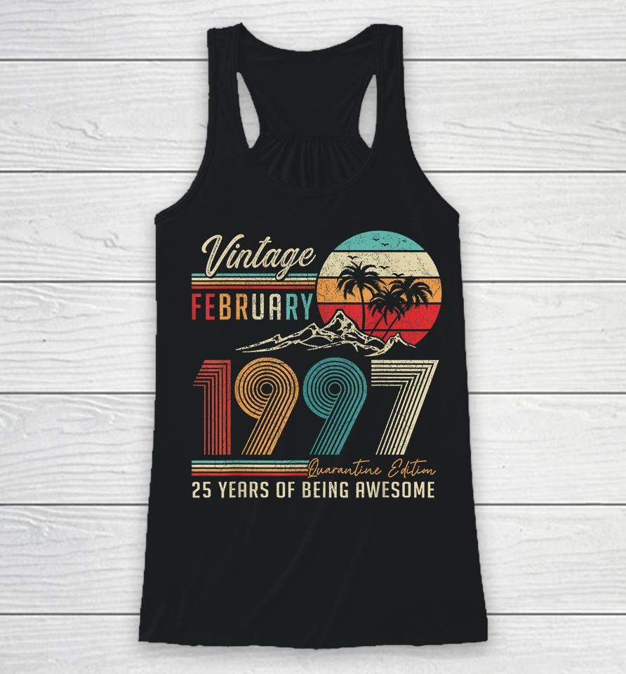 25 Years Old 25Th Birthday Decoration Vintage February 1997 Racerback Tank