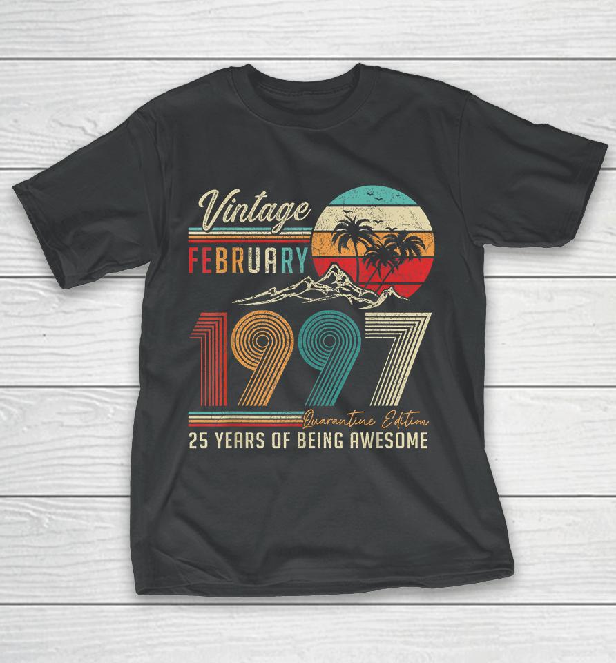 25 Years Old 25Th Birthday Decoration Vintage February 1997 T-Shirt