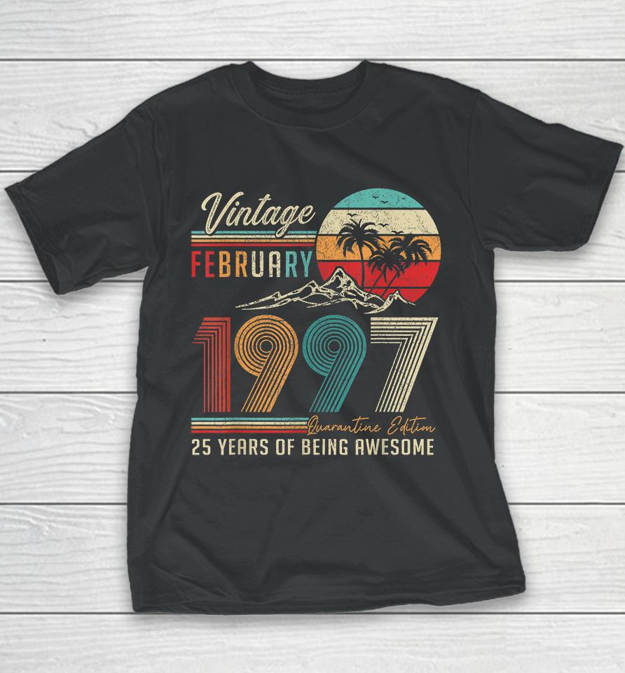 25 Years Old 25Th Birthday Decoration Vintage February 1997 Youth T-Shirt