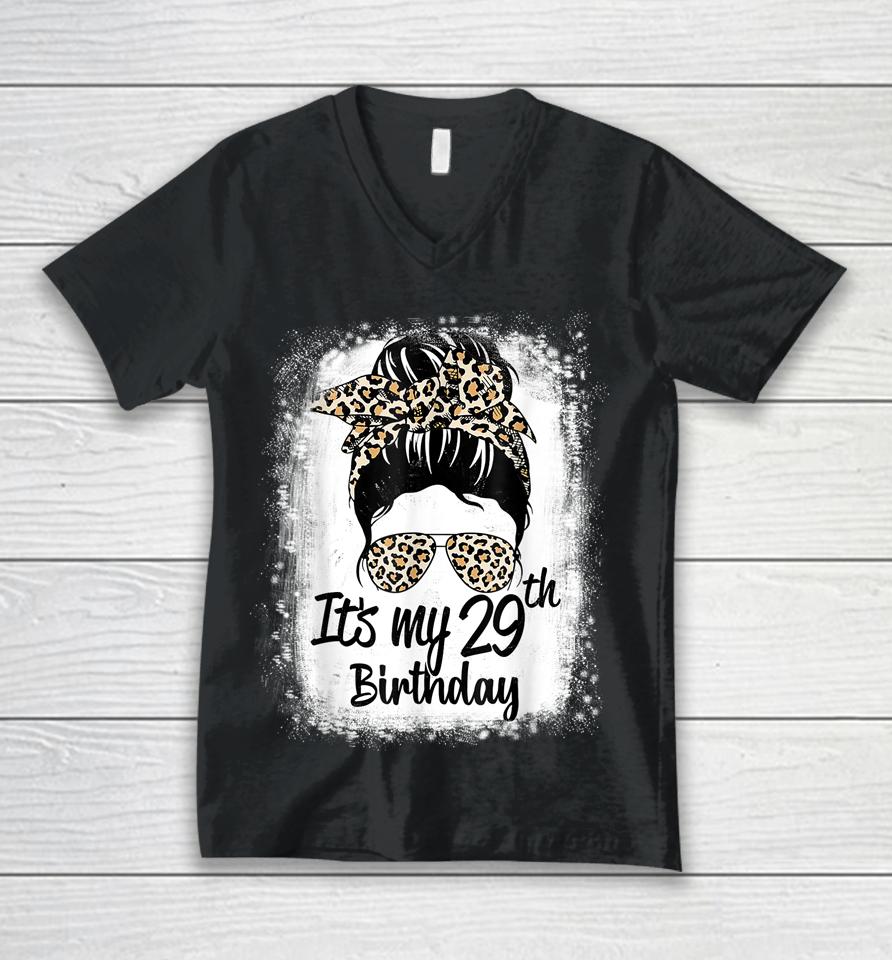 29 Years Old Messy Bun Leopard It's My 29Th Birthday Unisex V-Neck T-Shirt