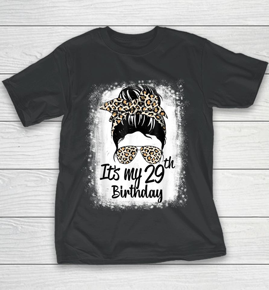29 Years Old Messy Bun Leopard It's My 29Th Birthday Youth T-Shirt