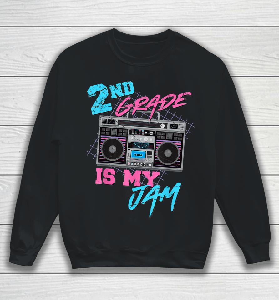 2Nd Grade Is My Jam Vintage 80S Boombox Teacher Student Sweatshirt