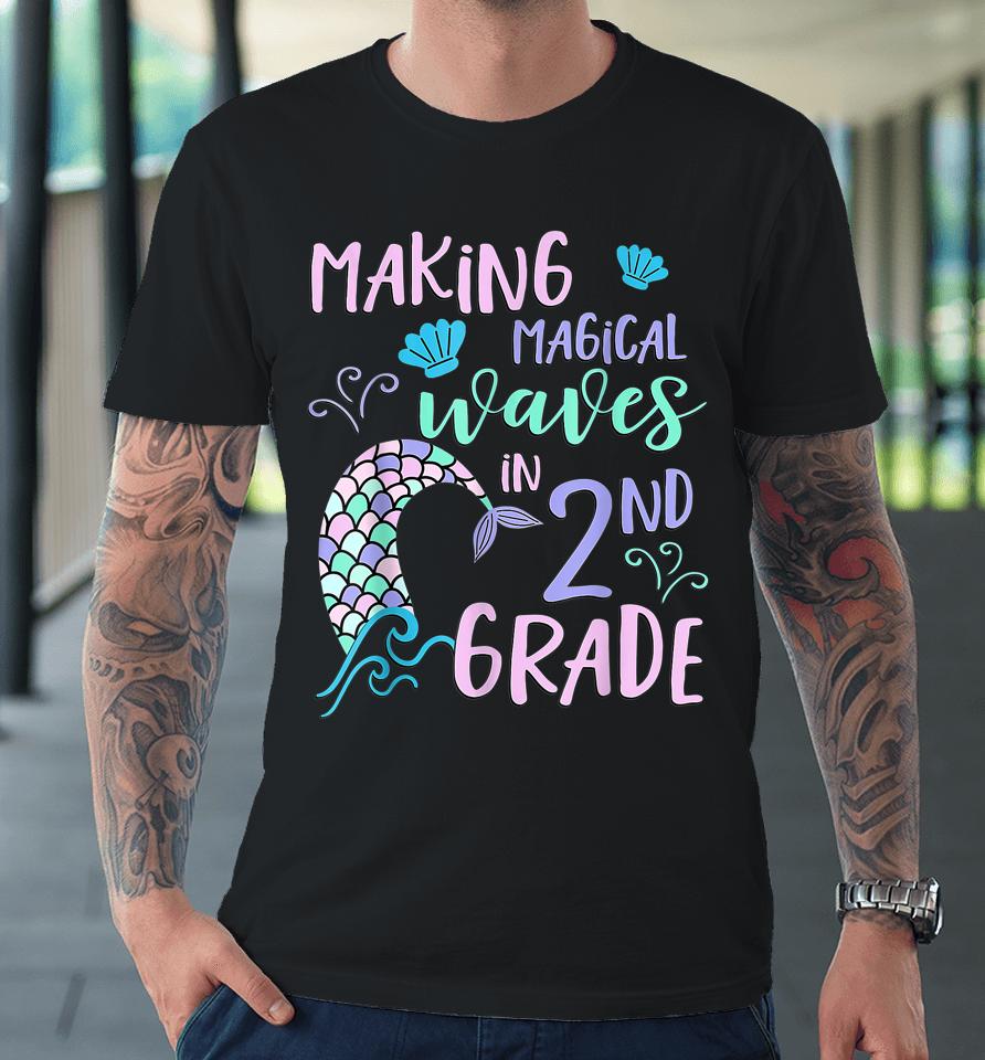 2Nd Grade Shirt For Girls Cute Mermaid Back To School Second Premium T-Shirt