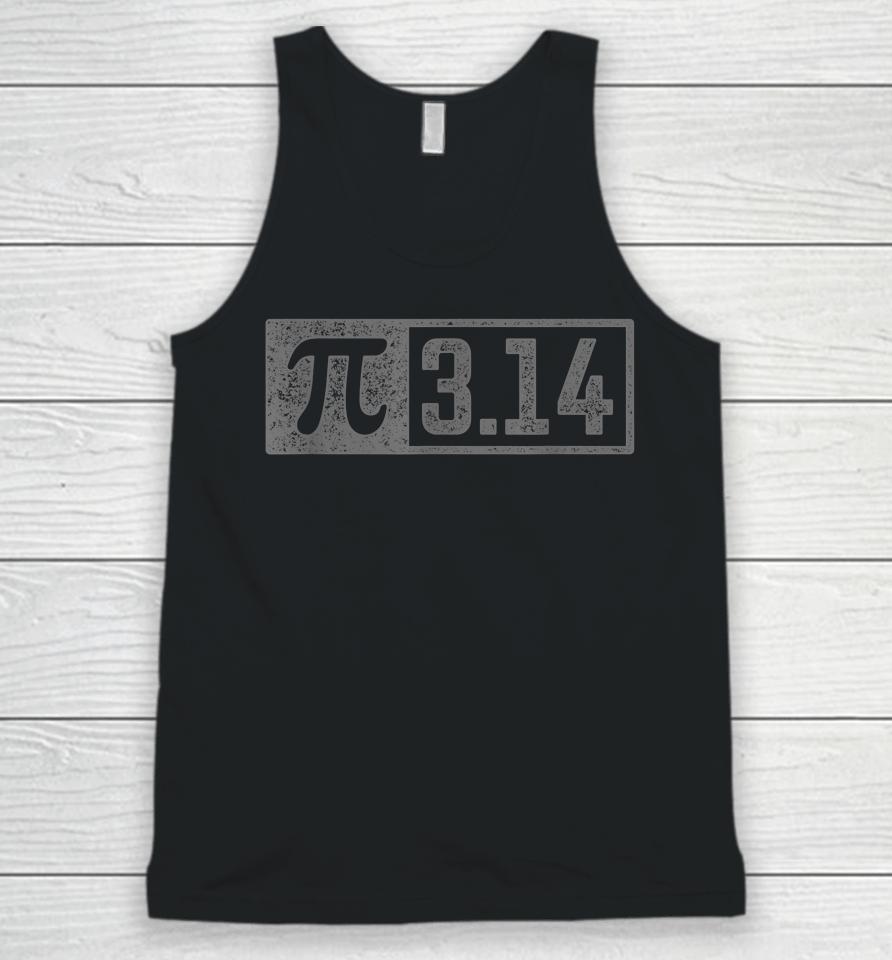 3 14 Pi Digits Vintage 314 Pi Math Teacher Happy Pi Day Unisex Tank Top