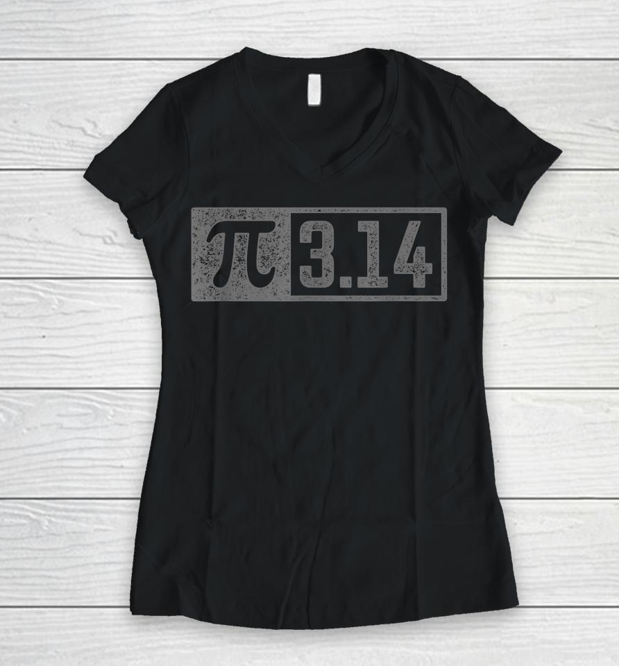 3 14 Pi Digits Vintage 314 Pi Math Teacher Happy Pi Day Women V-Neck T-Shirt