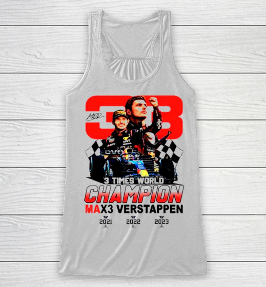 3 Times World Champion Max3 Verstappen 33 Racerback Tank
