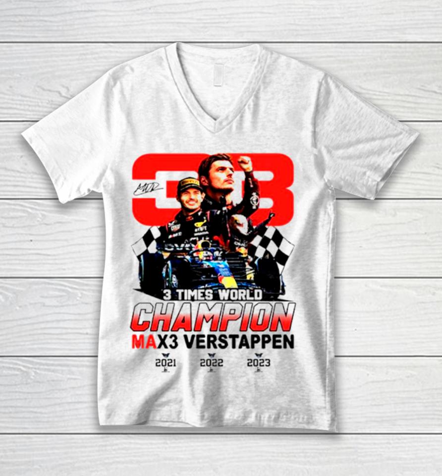 3 Times World Champion Max3 Verstappen 33 Unisex V-Neck T-Shirt