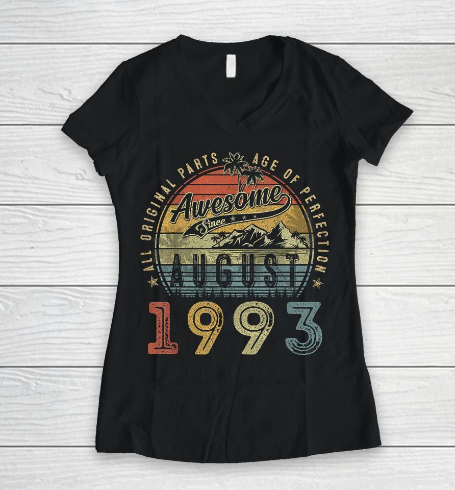 30 Year Old Awesome Since August 1993 30Th Birthday Women V-Neck T-Shirt