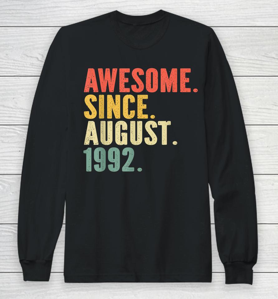 30 Years Old Vintage Legend Since August 1992 30Th Birthday Long Sleeve T-Shirt