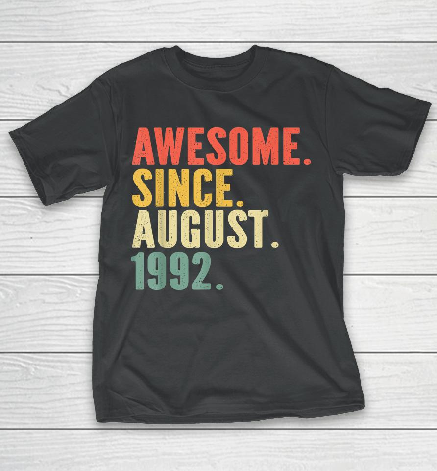 30 Years Old Vintage Legend Since August 1992 30Th Birthday T-Shirt