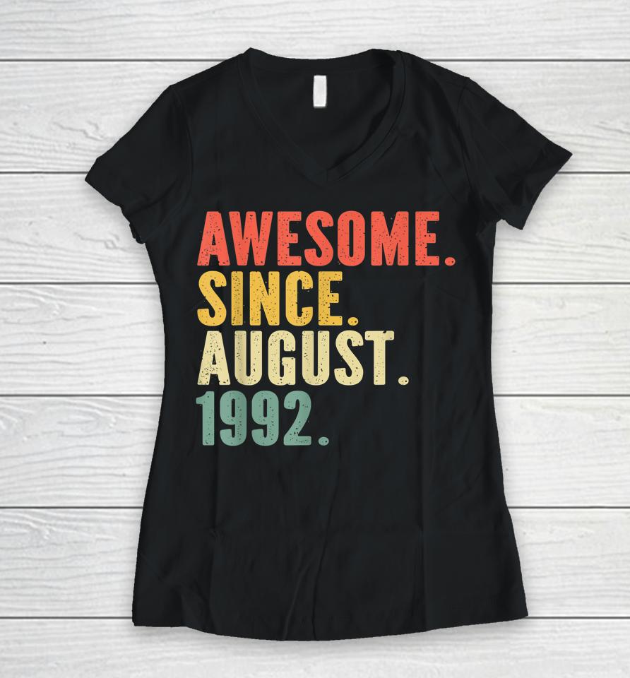 30 Years Old Vintage Legend Since August 1992 30Th Birthday Women V-Neck T-Shirt