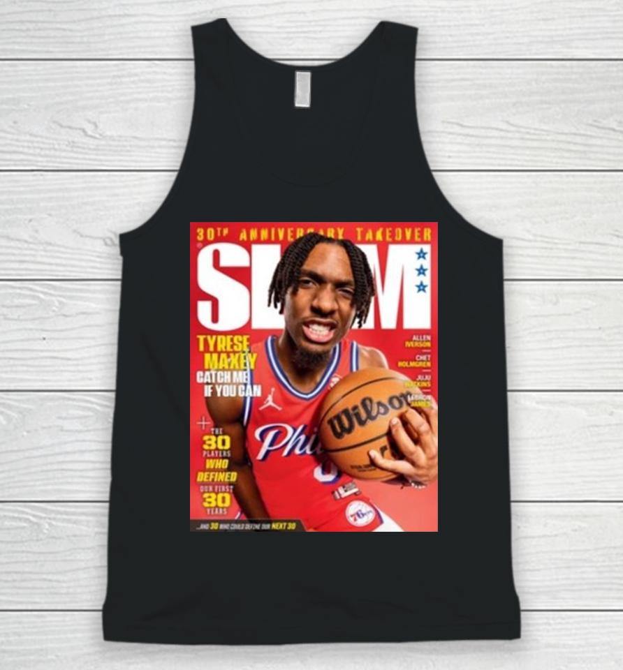 30Th Anniversary Take Over Slam 248 Tyrese Maxey Catch Me If You Can Unisex Tank Top