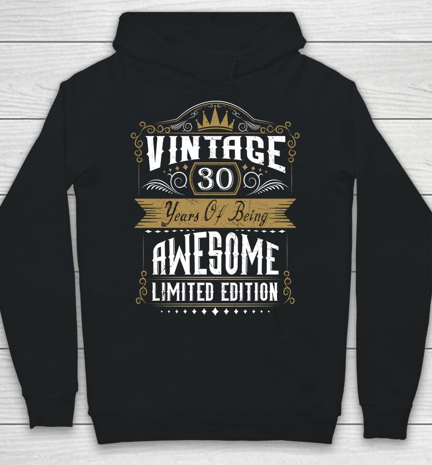 30Th Birthday Gift 30 Years Of Being Awesome 30 Years Old Hoodie