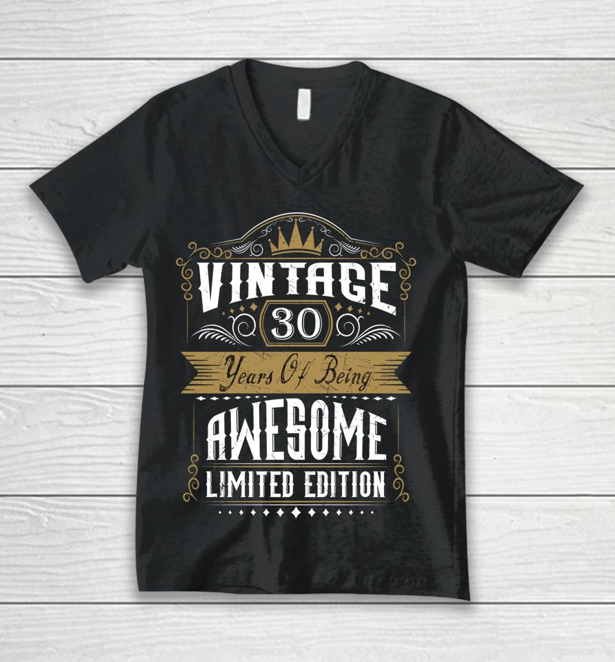 30Th Birthday Gift 30 Years Of Being Awesome 30 Years Old Unisex V-Neck T-Shirt
