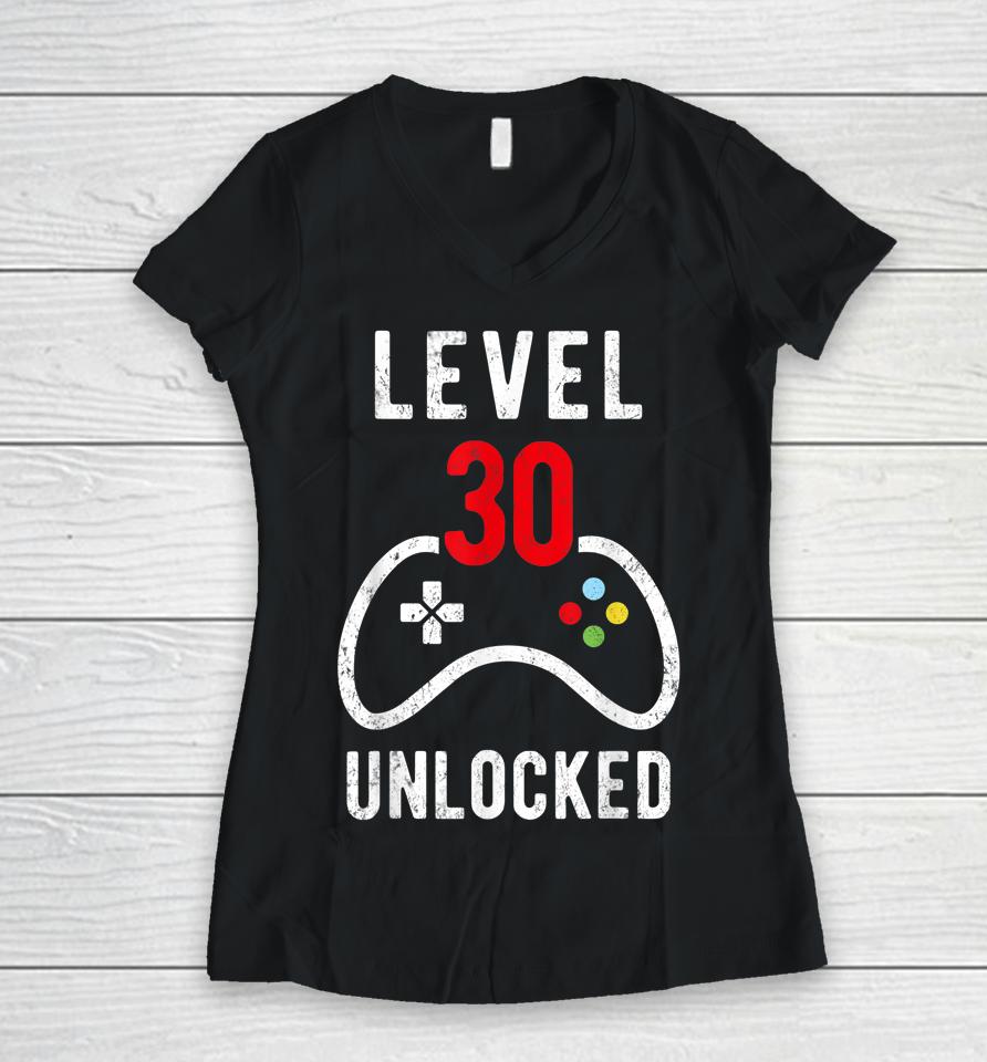 30Th Birthday Video Gamer 30 Unlocked Birthday Gift Women V-Neck T-Shirt