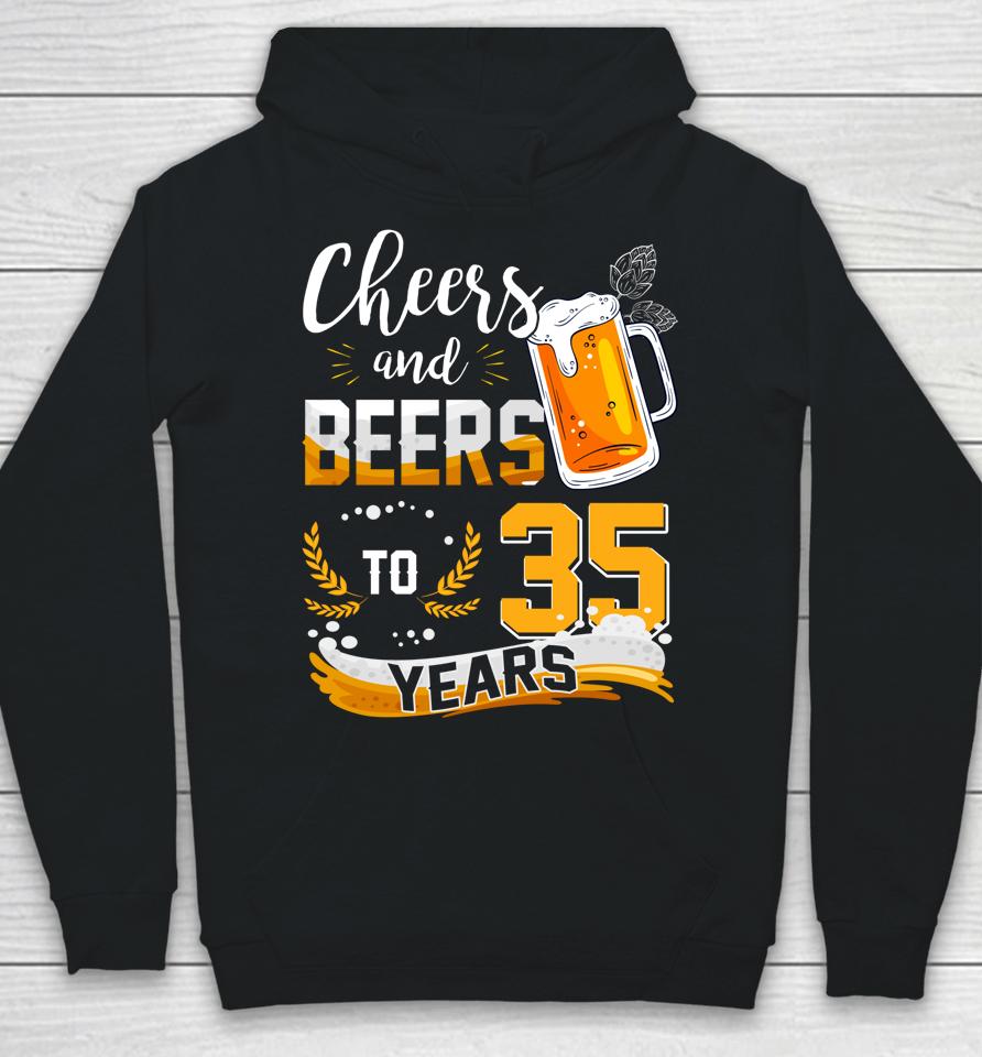 35Th Birthday Cheers And Beers To 35 Years Born In 1987 Hoodie