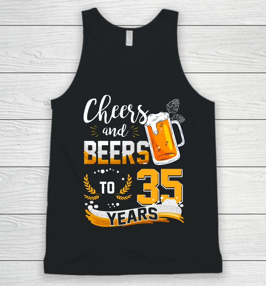35Th Birthday Cheers And Beers To 35 Years Born In 1987 Unisex Tank Top