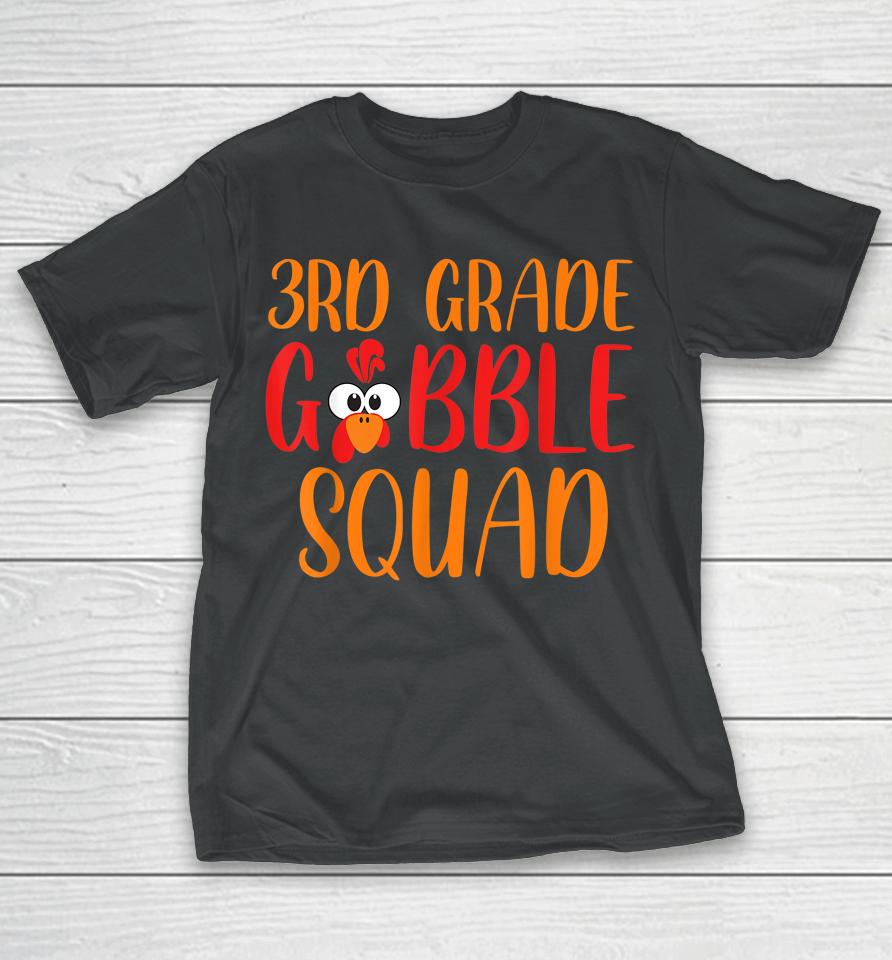 3Rd Grade Gobble Squad Funny Thanksgiving Teacher Kids T-Shirt