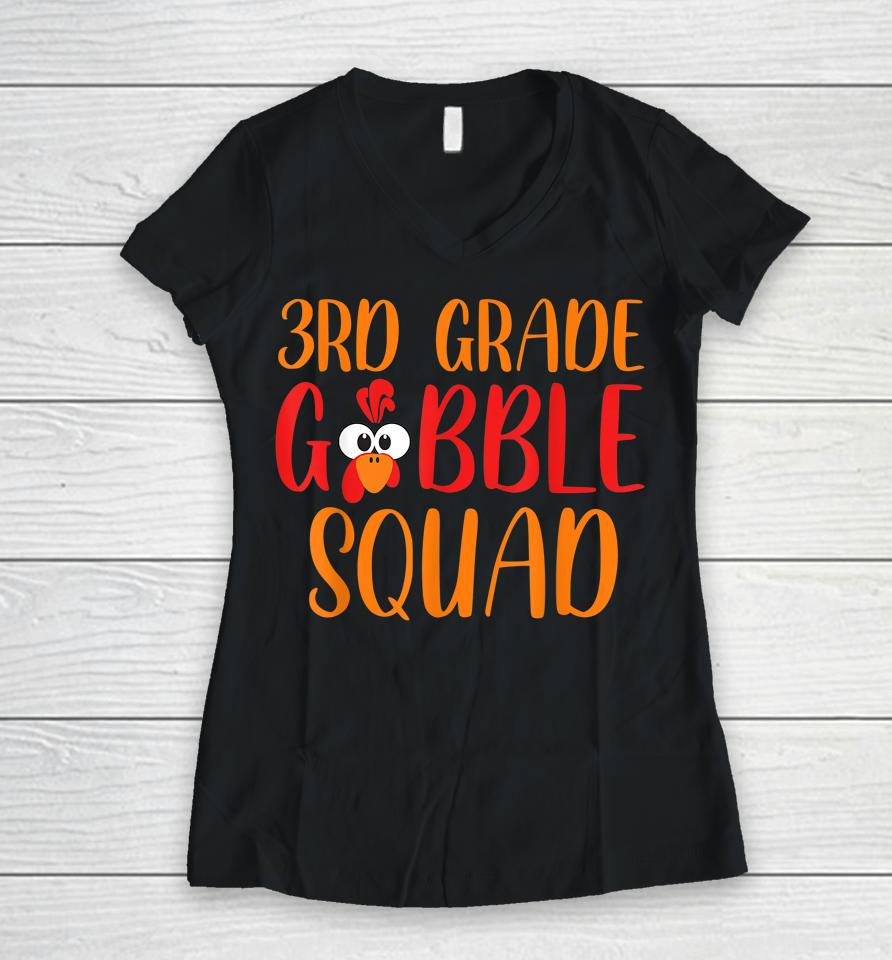 3Rd Grade Gobble Squad Funny Thanksgiving Teacher Kids Women V-Neck T-Shirt