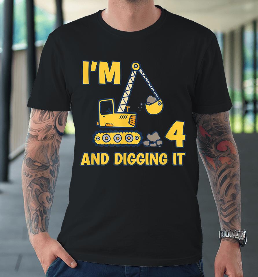 4 Years Old Digger Builder Kids Construction Truck 4Th Birthday Premium T-Shirt