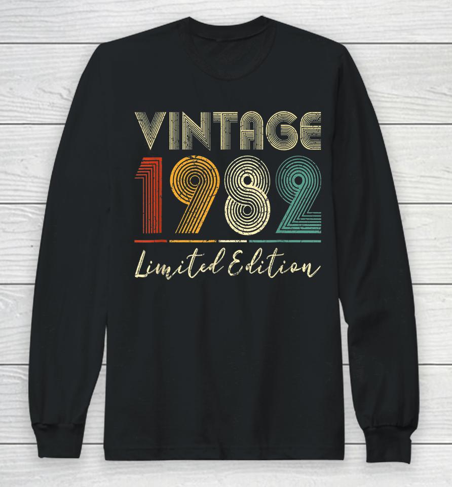 40 Year Old Gifts Vintage 1982 Limited Edition 40Th Birthday Long Sleeve T-Shirt