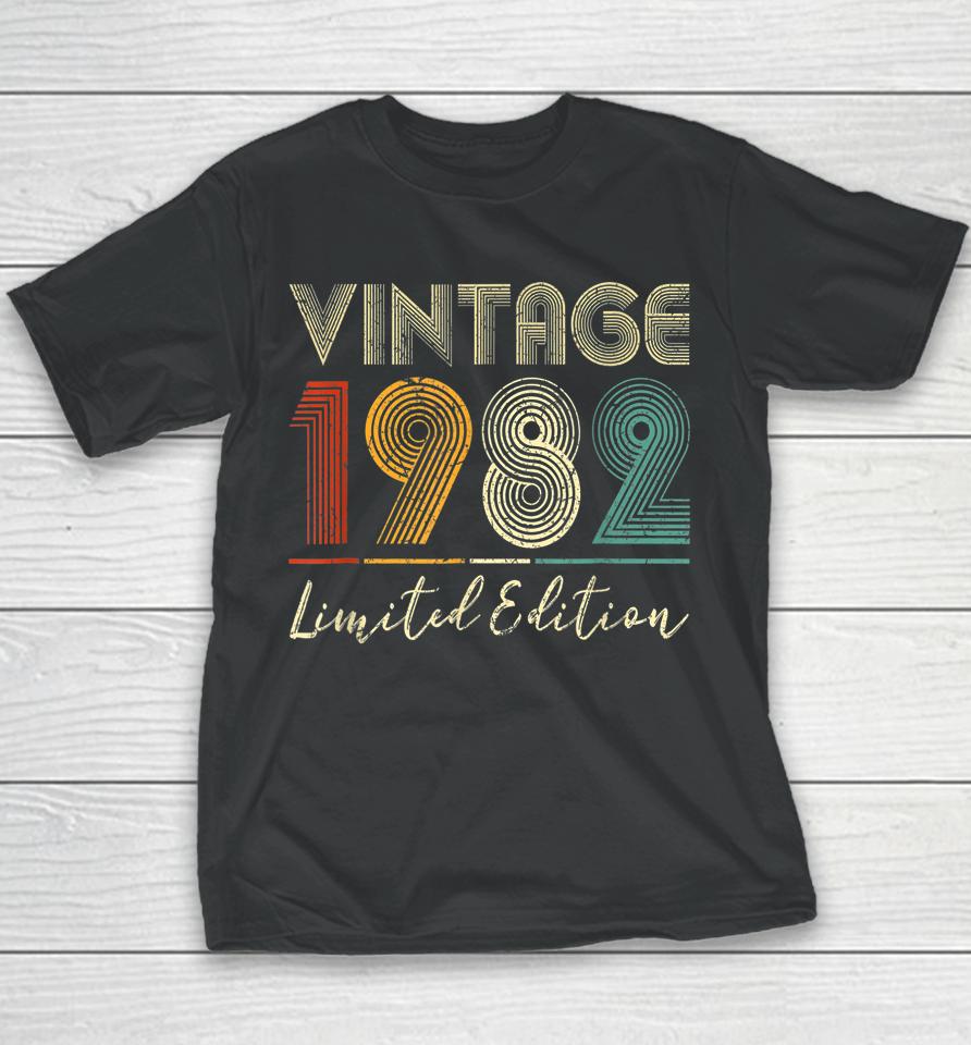 40 Year Old Gifts Vintage 1982 Limited Edition 40Th Birthday Youth T-Shirt