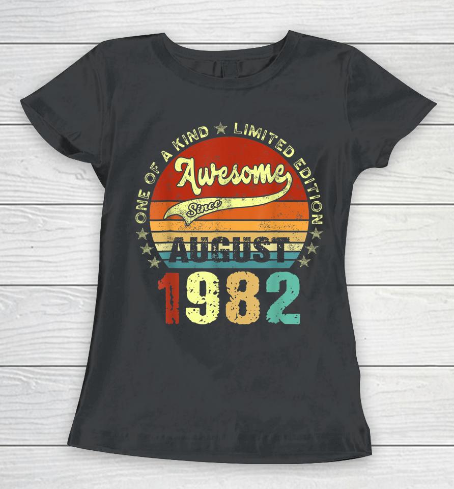 40 Years Old Awesome Since August 1982 Vintage 40Th Birthday Women T-Shirt