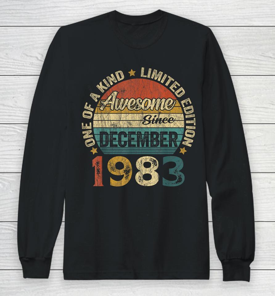 40 Years Old December 1983 Vintage 40Th Birthday Gifts Long Sleeve T-Shirt