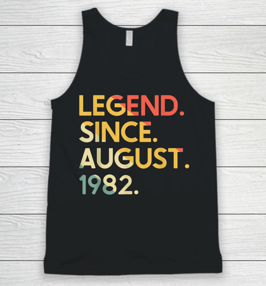 40 Years Old Vintage Legend Since August 1982 40Th Birthday Unisex Tank Top