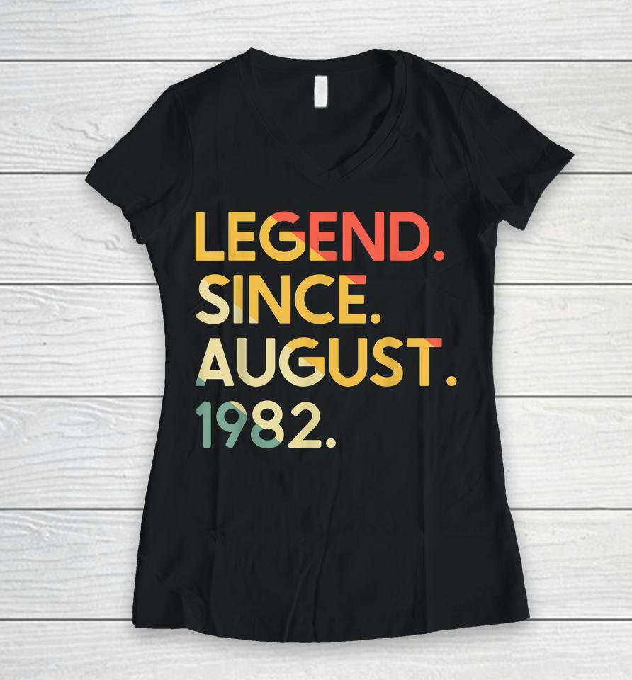 40 Years Old Vintage Legend Since August 1982 40Th Birthday Women V-Neck T-Shirt