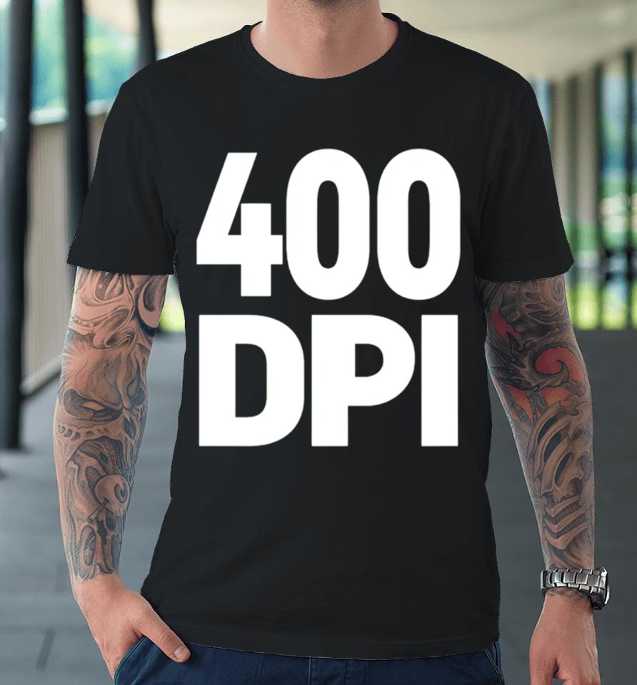 400 Dpi Premium T-Shirt