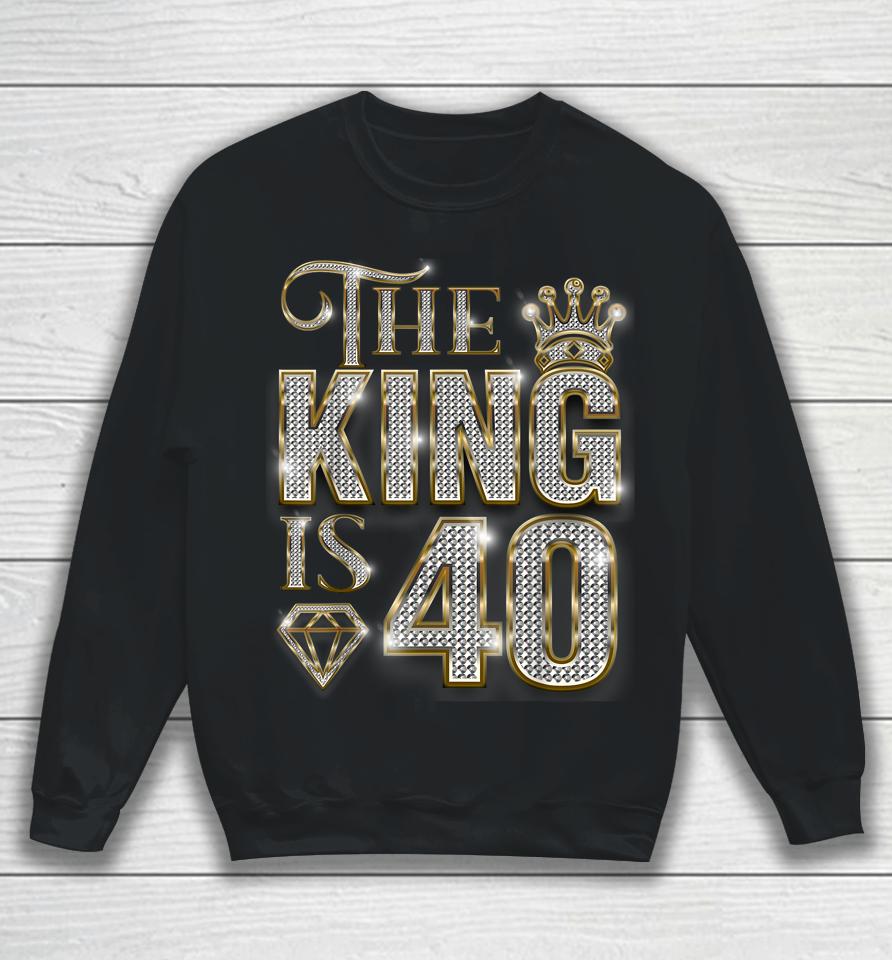 40Th Birthday Decorations 1983 Birthday The King Is 40 Sweatshirt