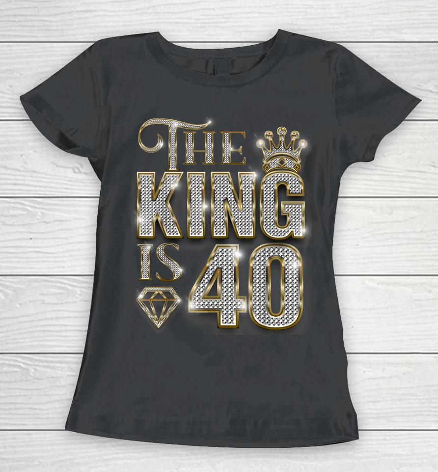 40Th Birthday Decorations 1983 Birthday The King Is 40 Women T-Shirt