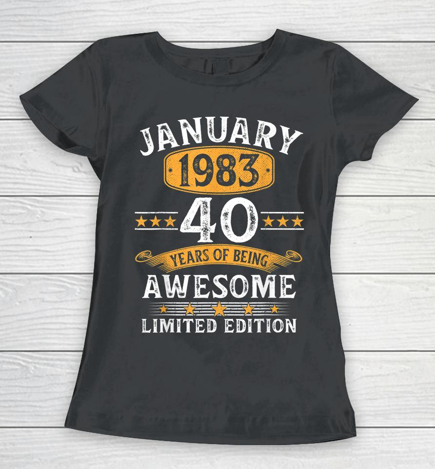 40Th Birthday Tees Retro 40 Years Old Vintage January 1983 Women T-Shirt