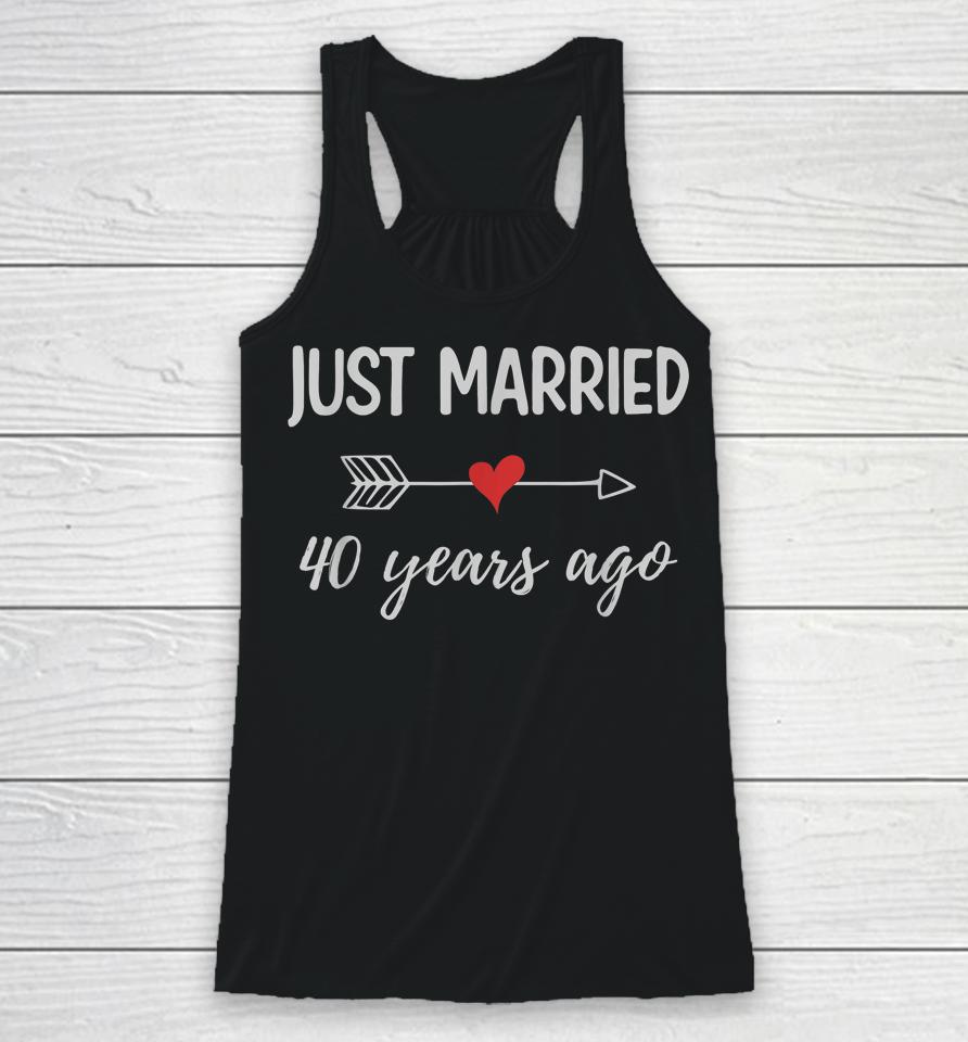 40Th Wedding Anniversary Couple Just Married 40 Years Ago Racerback Tank