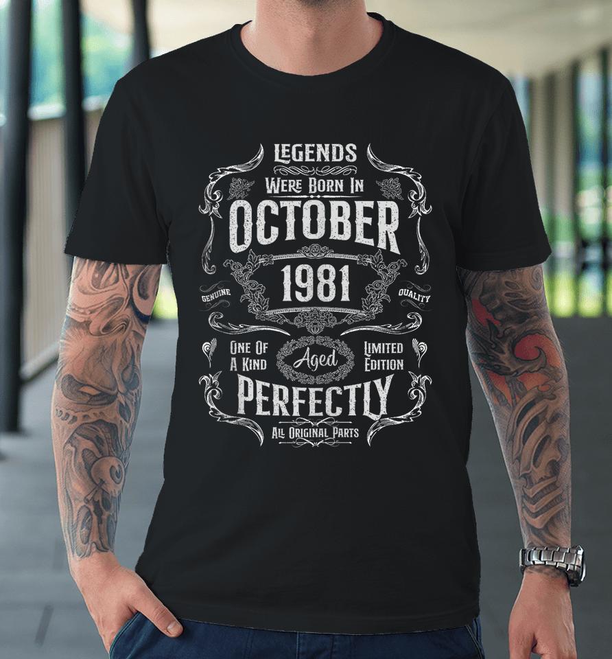 42Th Birthday Legends Were Born In October 1981 Premium T-Shirt