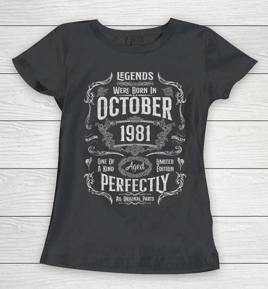 42Th Birthday Legends Were Born In October 1981 Women T-Shirt